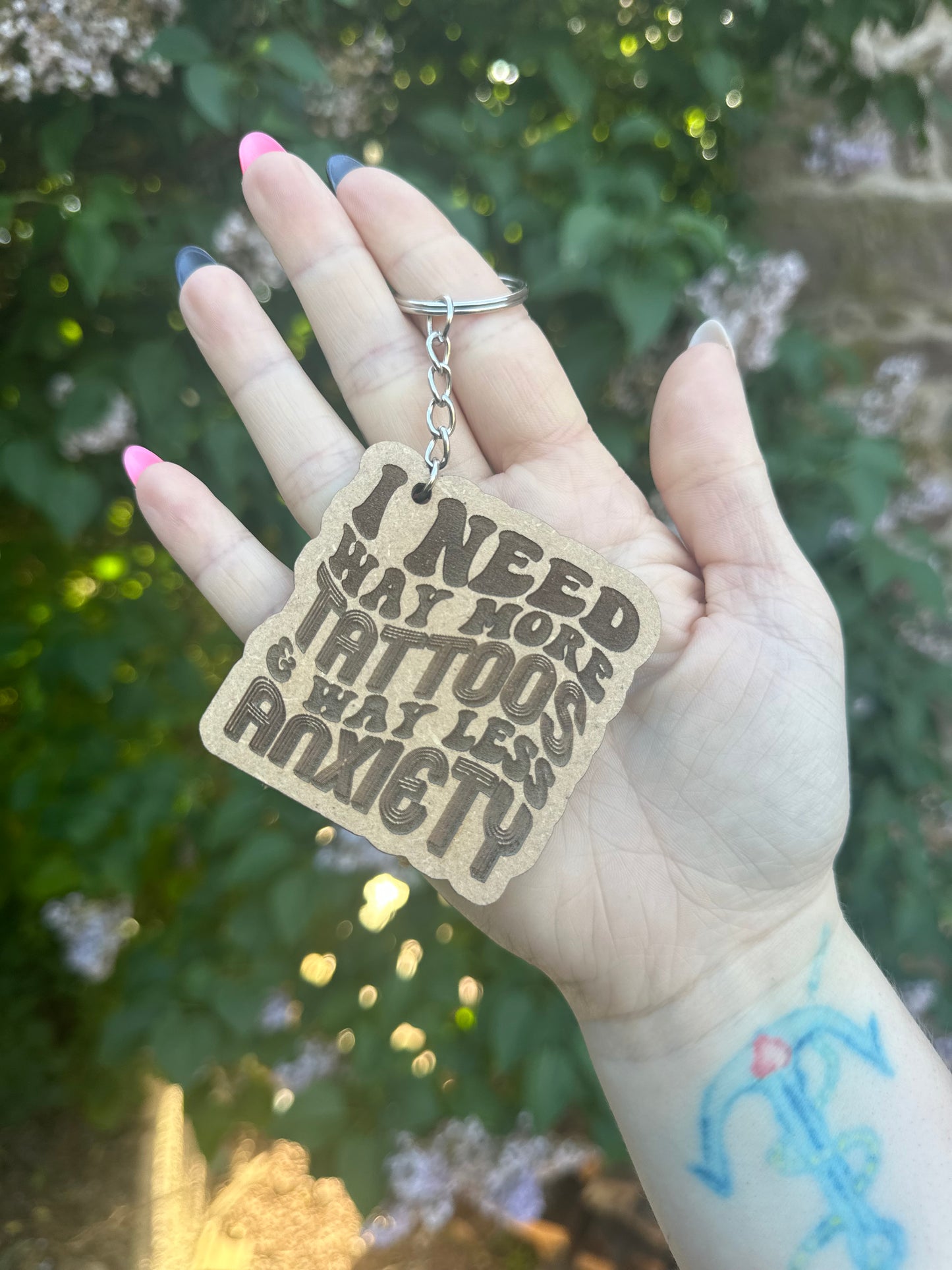 I Need Way More Tattoos and Way Less Anxiety Keyring
