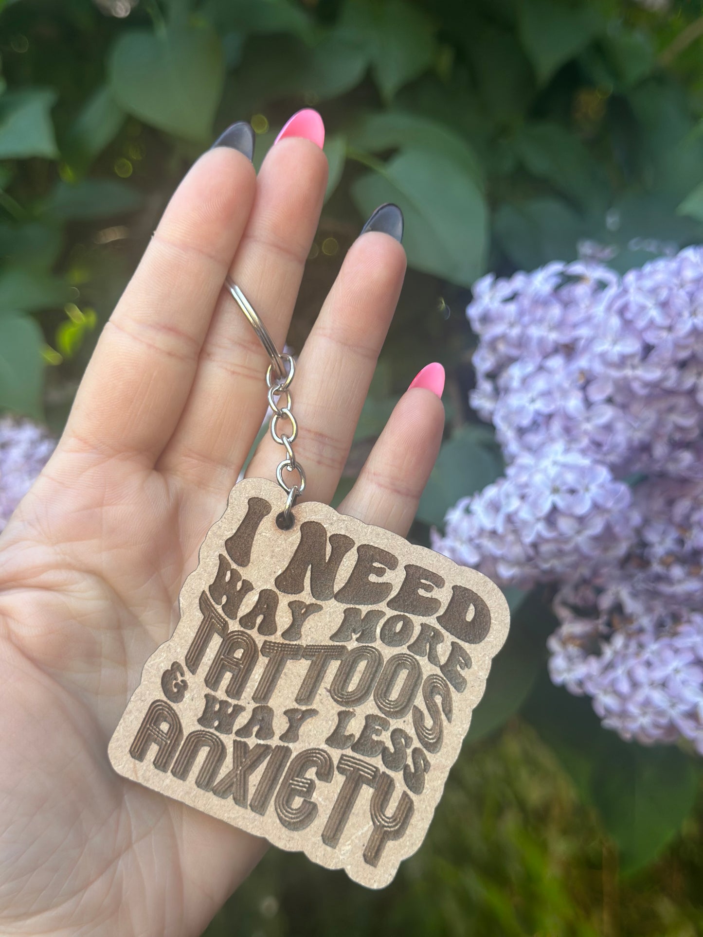 I Need Way More Tattoos and Way Less Anxiety Keyring