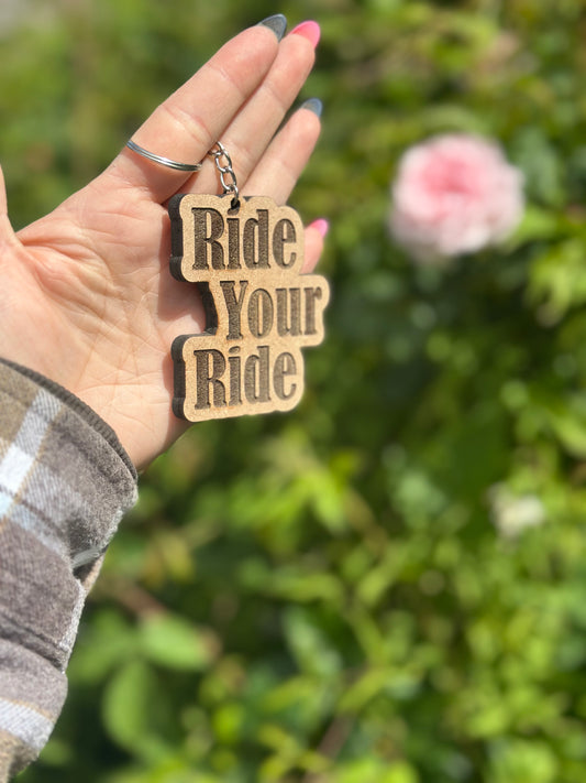 Ride Your Ride Keyring