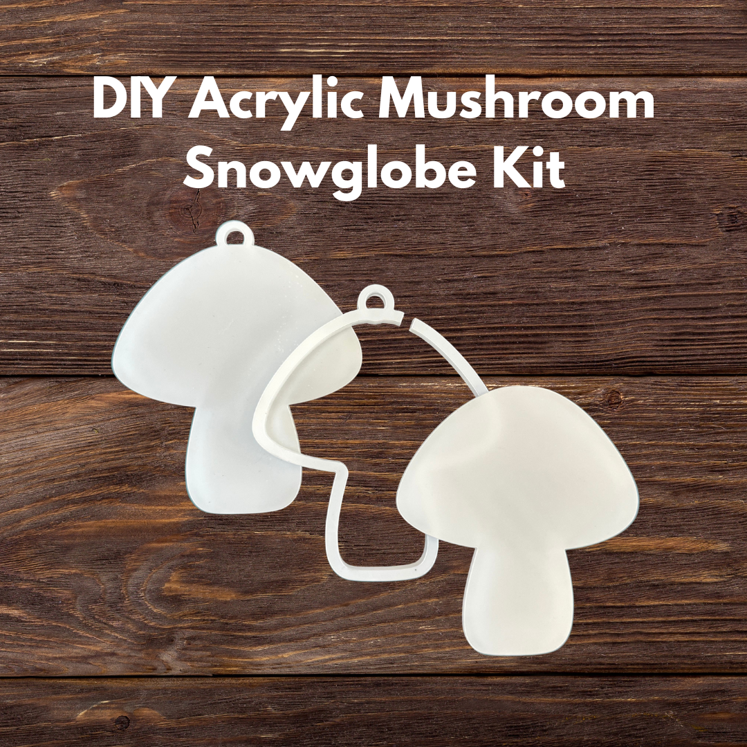 DIY Acrylic Mushroom Snowglobe Kit